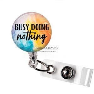 Busy Doing Nothing Badge Reel | Funny Work Humor Retractable ID Name Tag Holder